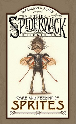 Spiderwick Chronicles Care and Feeding of Sprites - Holly Black