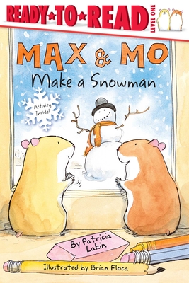 Max & Mo Make a Snowman: Ready-To-Read Level 1 - Patricia Lakin