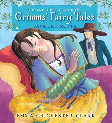 The McElderry Book of Grimms' Fairy Tales - Saviour Pirotta