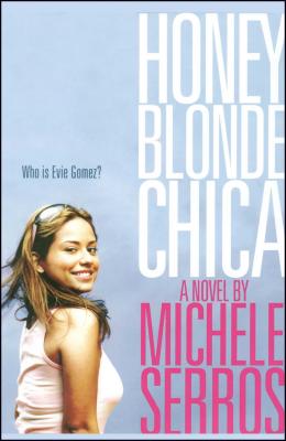 Honey Blonde Chica - Michele Serros