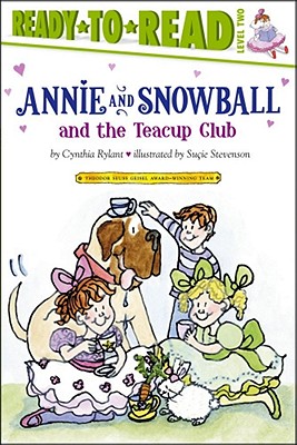 Annie and Snowball and the Teacup Club - Cynthia Rylant