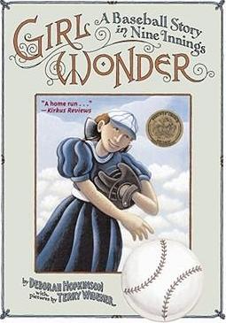 Girl Wonder: A Baseball Story in Nine Innings - Deborah Hopkinson