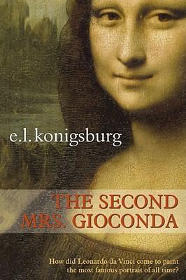 The Second Mrs. Gioconda - E. L. Konigsburg