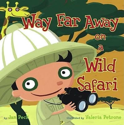 Way Far Away on a Wild Safari - Jan Peck