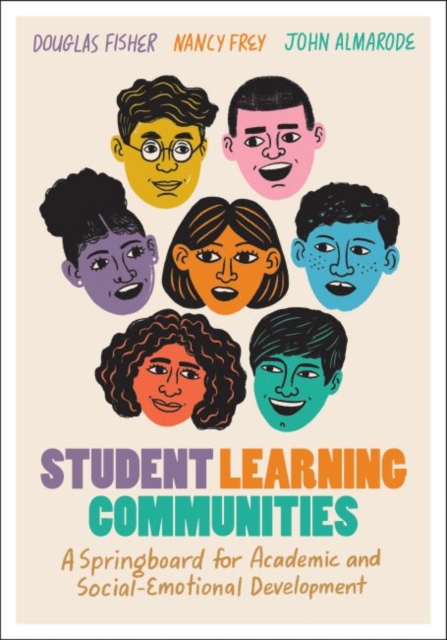 Student Learning Communities: A Springboard for Academic and Social-Emotional Development - Douglas Fisher
