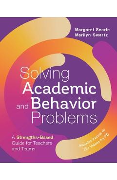 Coperta cărții 'Solving Academic and Behavior Problems: A Strengths-Based Guide for Teachers and Teams - Margaret Searle'