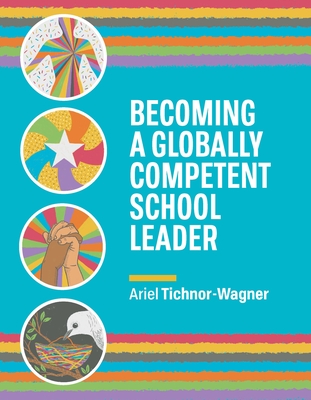 Becoming a Globally Competent School Leader - Ariel Tichnor-wagner