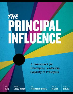 The Principal Influence: A Framework for Developing Leadership Capacity in - Pete Hall