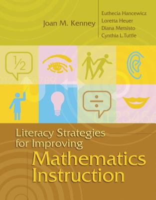 Literacy Strategies for Improving Mathematics Instruction - Joan M. Kenney