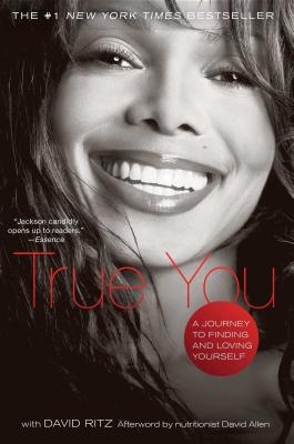 True You: A Journey to Finding and Loving Yourself - Janet Jackson