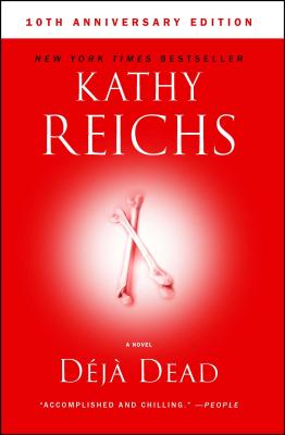 Deja Dead, 1: 10th Anniversary Edition - Kathy Reichs