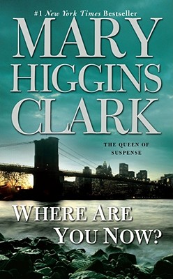 Where Are You Now? - Mary Higgins Clark