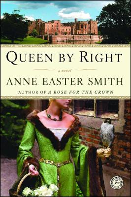 Queen by Right - Anne Easter Smith