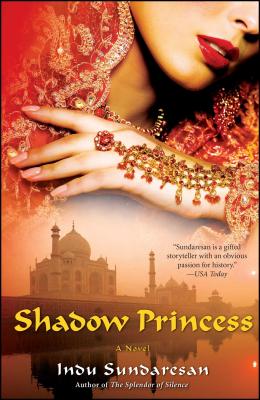 Shadow Princess - Indu Sundaresan