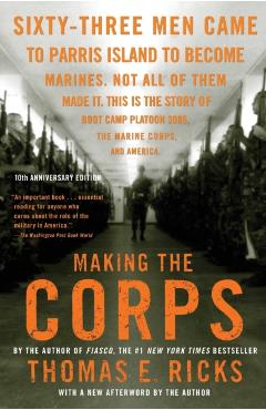 Making the Corps - Thomas E. Ricks