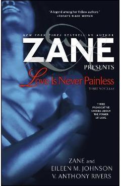 Poza produsului Love Is Never Painless: Three Novellas - Zane