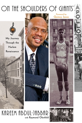 On the Shoulders of Giants: My Journey Through the Harlem Renaissance - Kareem Abdul-jabbar