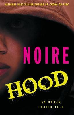 Hood: An Urban Erotic Tale - Noire