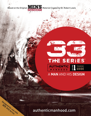 33 the Series, Volume 1 Training Guide: A Man and His Design - Men's Fraternity