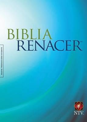 Biblia Renacer Ntv - Stephen Arterburn