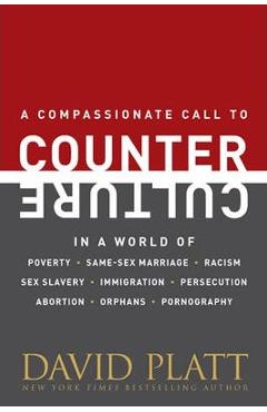 Coperta cărții 'Counter Culture: Following Christ in an Anti-Christian Age - David Platt'