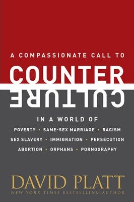 Coperta cărții 'Counter Culture: Following Christ in an Anti-Christian Age - David Platt'