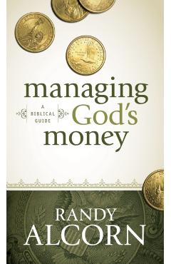 Managing God's Money: A Biblical Guide - Randy Alcorn