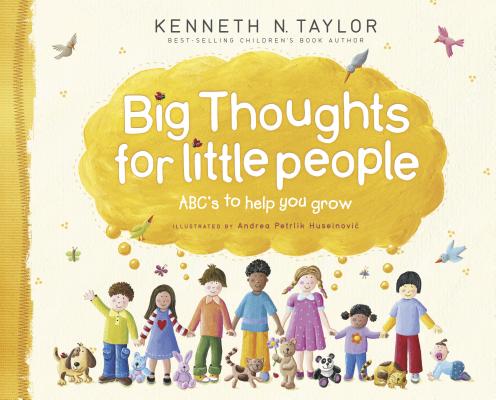 Big Thoughts for Little People: Abc's to Help You Grow - Kenneth N. Taylor