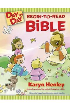 Day by Day Begin-To-Read Bible - Karyn Henley