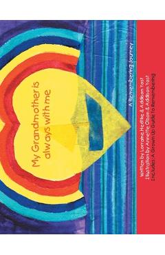 Poza produsului My Grandmother Is Always with Me: A Remembering Journey - Lorraine Hedtke