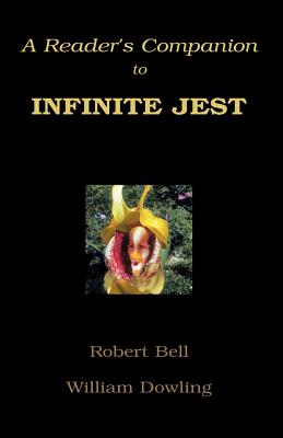 A Reader's Companion to Infinite Jest - William Dowling