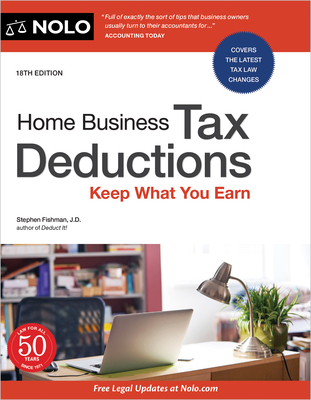 Home Business Tax Deductions: Keep What You Earn - Stephen Fishman