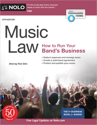 Music Law: How to Run Your Band's Business - Richard Stim