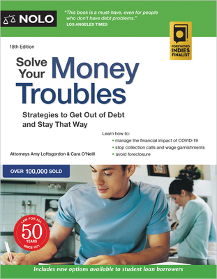 Solve Your Money Troubles: Strategies to Get Out of Debt and Stay That Way - Amy Loftsgordon