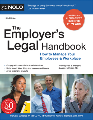 The Employer's Legal Handbook: How to Manage Your Employees & Workplace - Fred S. Steingold