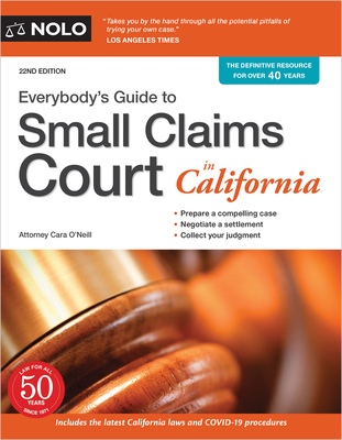 Everybody's Guide to Small Claims Court in California - Cara O'neill