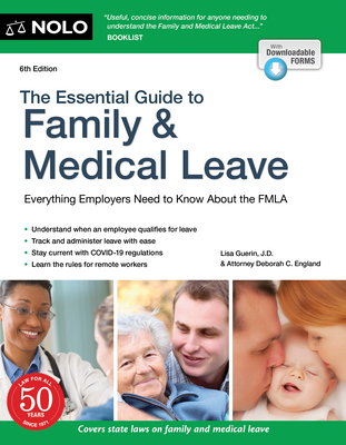 The Essential Guide to Family & Medical Leave - Lisa Guerin