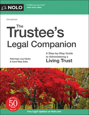 The Trustee's Legal Companion: A Step-By-Step Guide to Administering a Living Trust - Liza Hanks