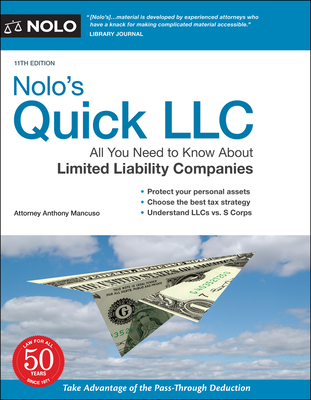 Nolo's Quick LLC: All You Need to Know about Limited Liability Companies - Anthony Mancuso