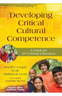 Coperta cărții 'Developing Critical Cultural Competence: A Guide for 21st-Century Educators - Jewell Cooper'