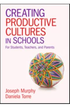 Coperta cărții 'Creating Productive Cultures in Schools: For Students, Teachers, and Parents - Joseph F. Murphy'