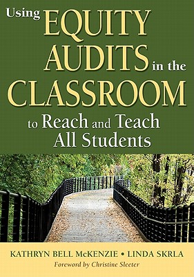 Using Equity Audits in the Classroom to Reach and Teach All Students - Kathryn B. Mckenzie