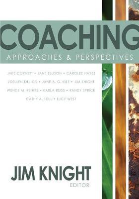 Coaching: Approaches & Perspectives - Jim Knight