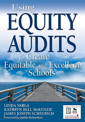Using Equity Audits to Create Equitable and Excellent Schools - Linda E. Skrla