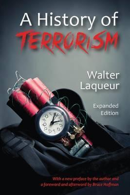 A History of Terrorism: Expanded Edition - Walter Laqueur