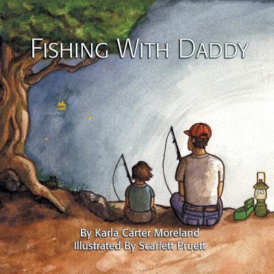 Fishing with Daddy - Karla Carter Moreland