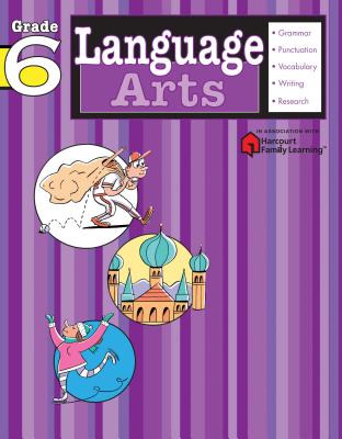 Language Arts: Grade 6 (Flash Kids Harcourt Family Learning) - Flash Kids