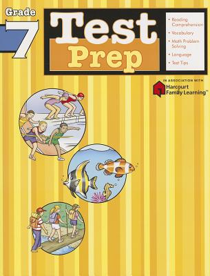 Test Prep: Grade 7 (Flash Kids Harcourt Family Learning) - Flash Kids