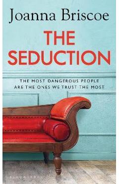Coperta cărții 'The Seduction: An Addictive New Story of Desire and Obsession from the Bestselling Author of Sleep with Me - Joanna'