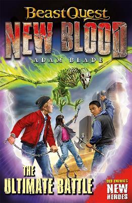 Beast Quest: New Blood: The Ultimate Battle - Adam Blade